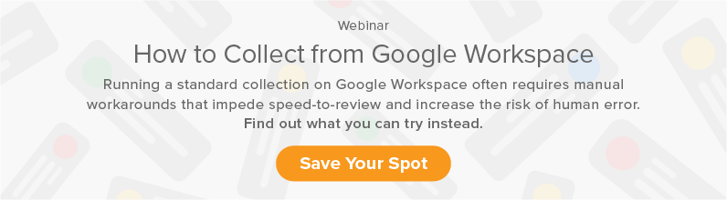 Join a Webinar to Learn More about Collect for RelativityOne and Google Data